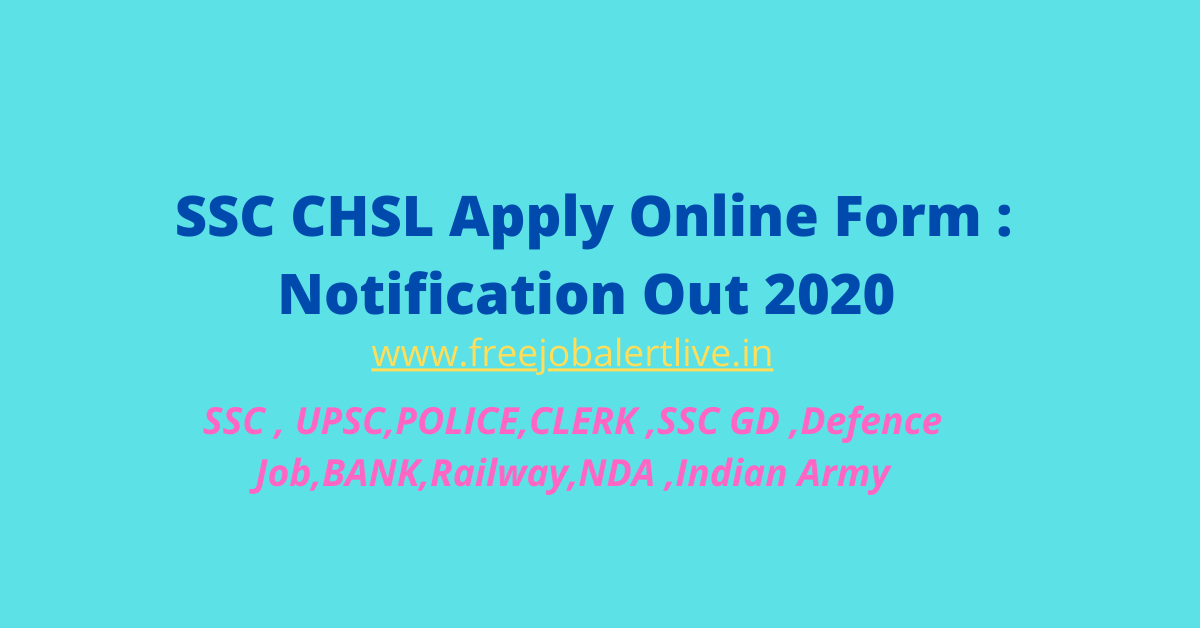 SSC CHSL Apply Online Form : Notification Out 2020 