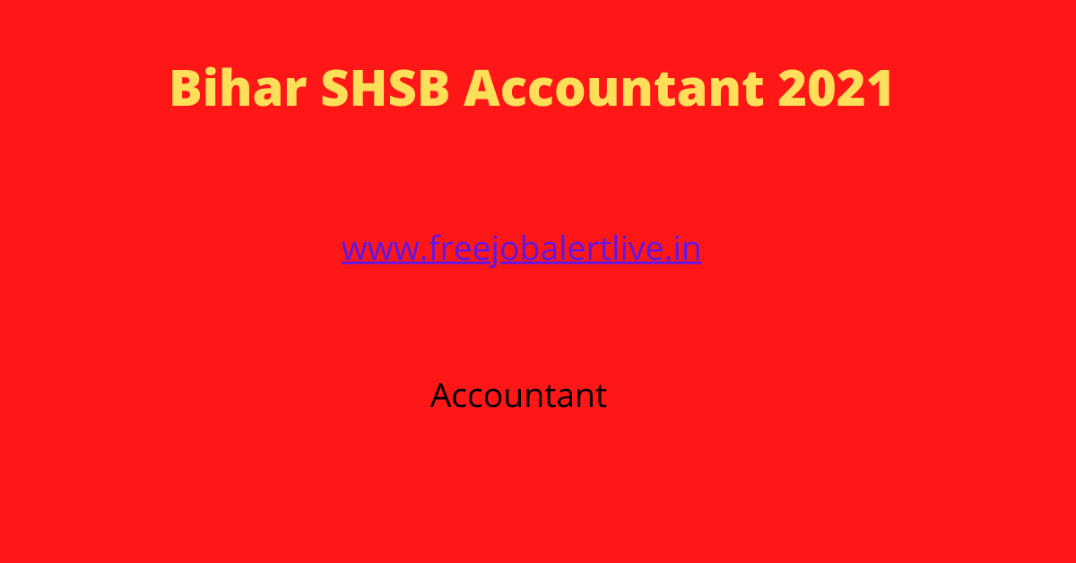 Bihar SHSB Accountant 2021