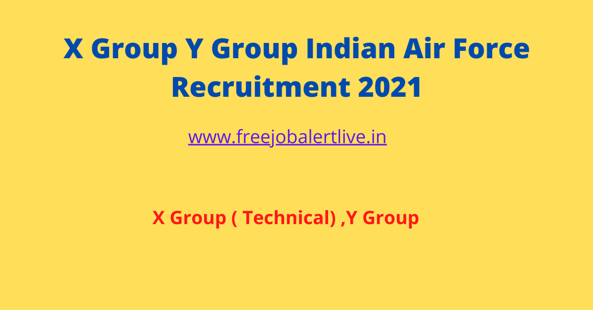 X Group Y Group Indian Air Force Recruitment 2021