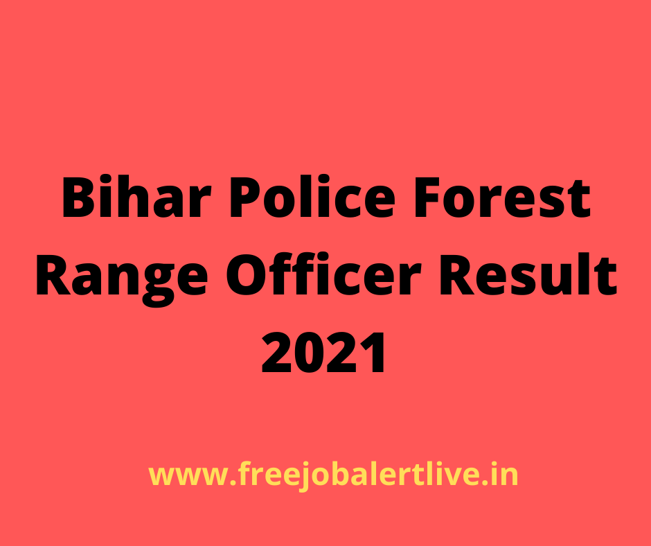 Bihar Police Forest Range Officer Result 2021