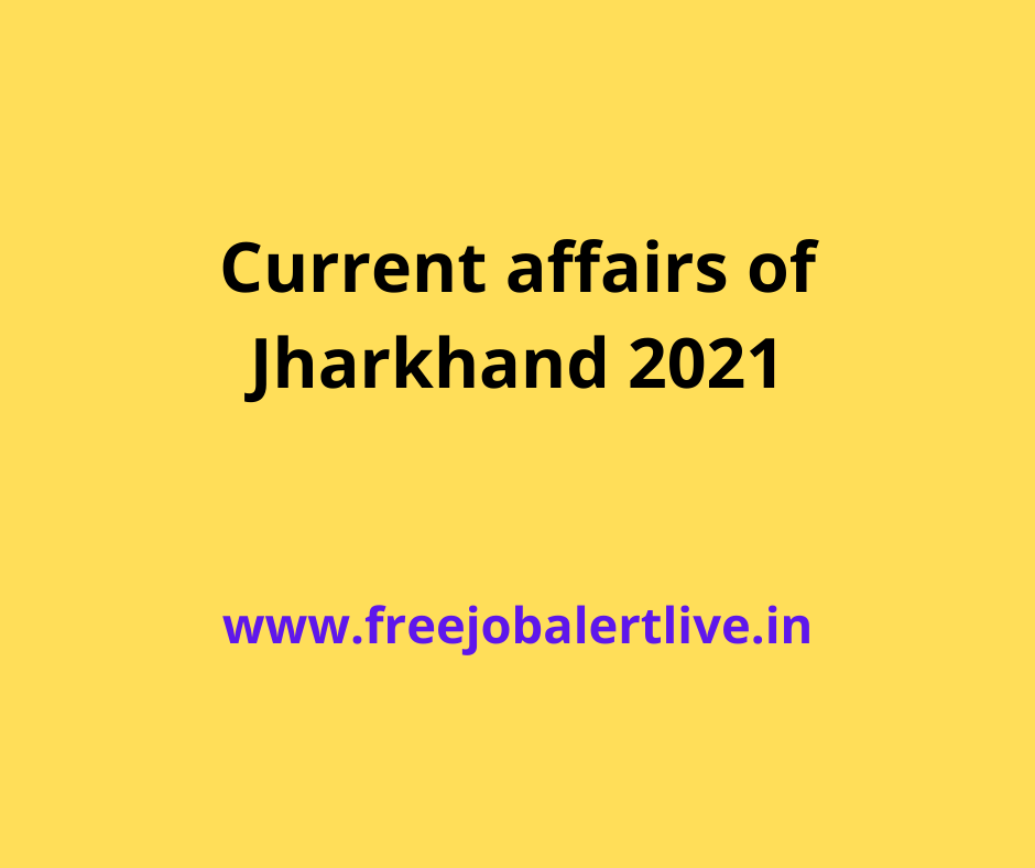 Current affairs of Jharkhand 2021