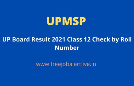 UP Board Result 2021 Class 12 Check by Roll Number