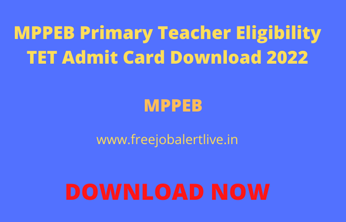 MPPEB Primary Teacher Eligibility TET Admit Card Download 2022