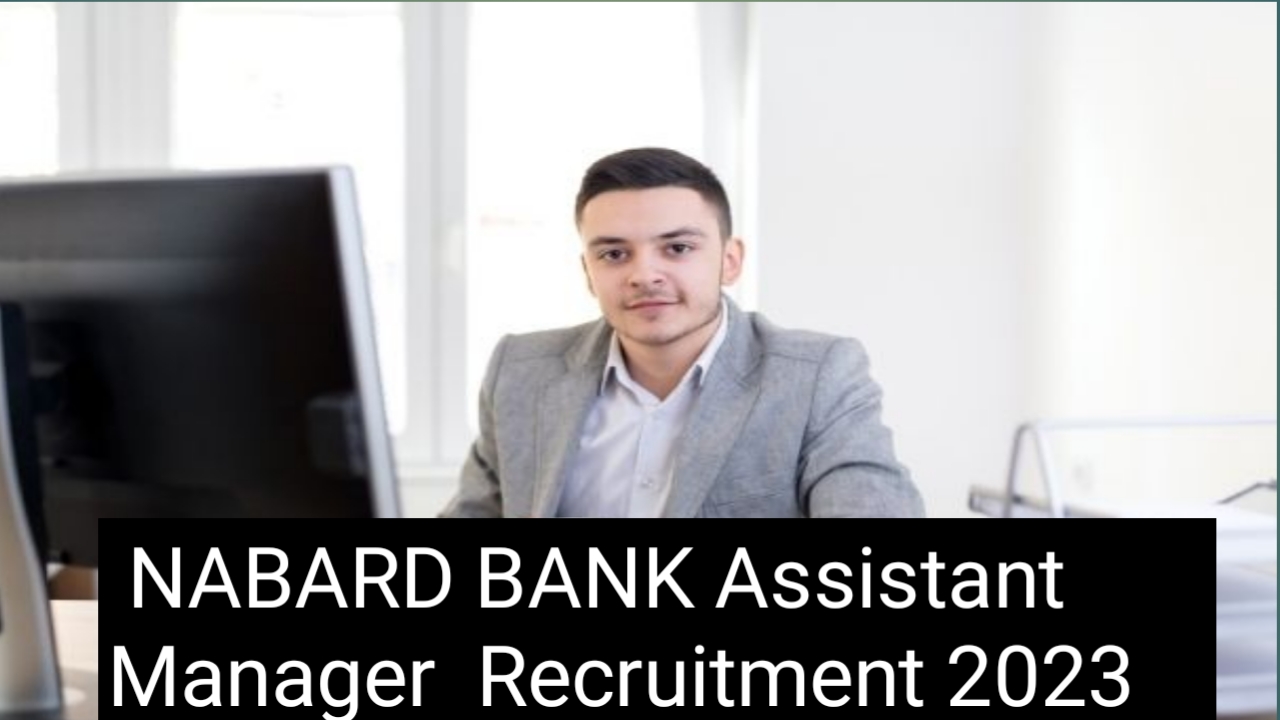 Nabard bank assistant manager recruitment 2023
