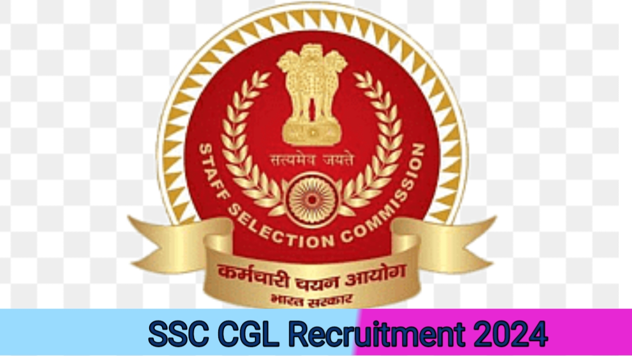 SSC CGL Recruitment 2024